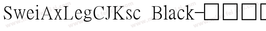 SweiAxLegCJKsc Black字体转换